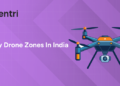 No Fly Drone Zones in India