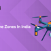 No Fly Drone Zones in India