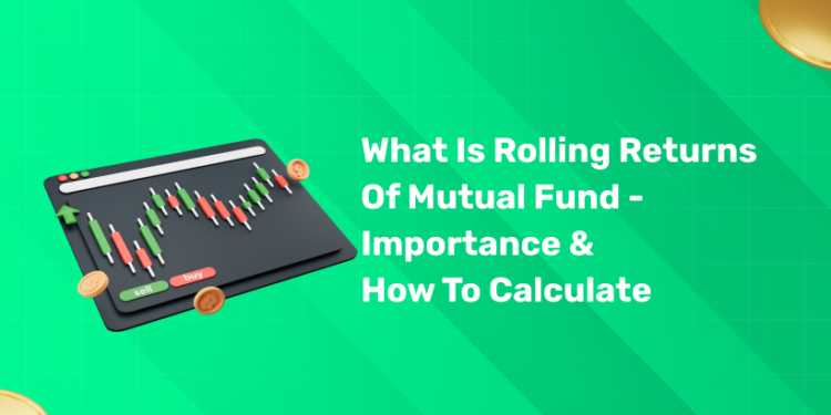 What is Rolling Returns of Mutual Fund – Importance & How to Calculate