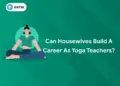 Can Housewives Build a Career as Yoga Teachers?