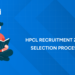 HPCL Selection Process 2026 – CBT, Interview, Exam Pattern, Full Details