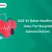 UAE vs Qatar Healthcare Jobs For Hospital Administrators