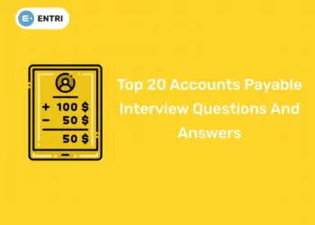 Top 20 Accounts Payable Interview Questions And Answers