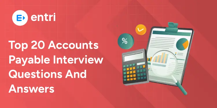 Top 20 Accounts Payable Interview Questions And Answers