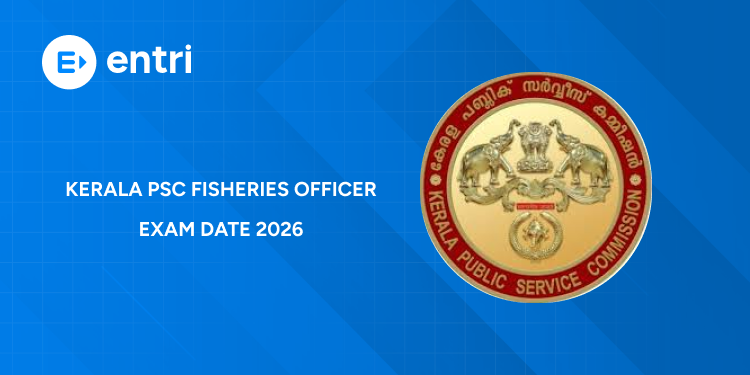 Kerala PSC Fisheries Officer Exam Date 2026 – Confirmed Date, Admit Card, Exam Pattern & Details
