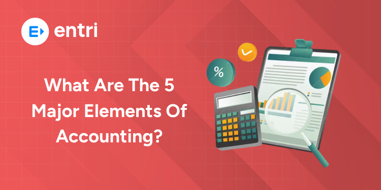 What Are the 5 Major Elements of Accounting