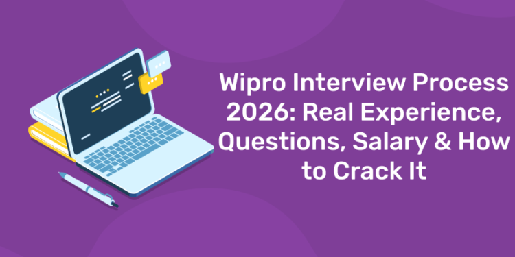 Wipro Interview Process 2026: Real Experience, Questions, Salary & How to Crack It