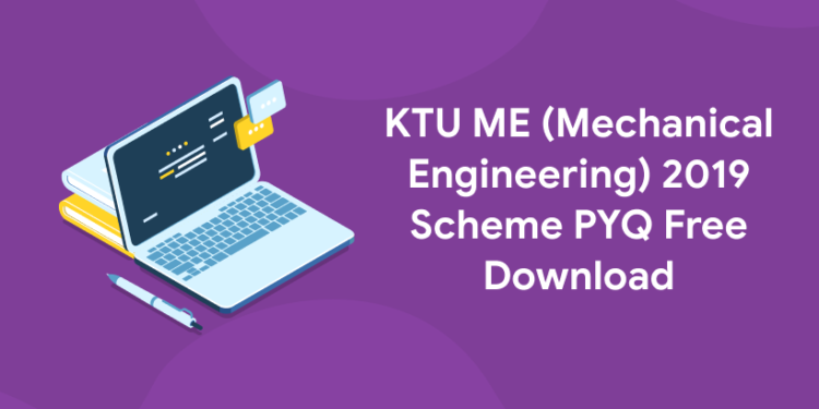ktu me 2019 scheme pyq