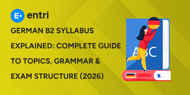 German B2 Syllabus Explained: Complete Guide to Topics, Grammar & Exam Structure (2026)