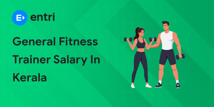 general fitness trainer kerala salary