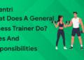 roles and responsibilities of general fitness trainer