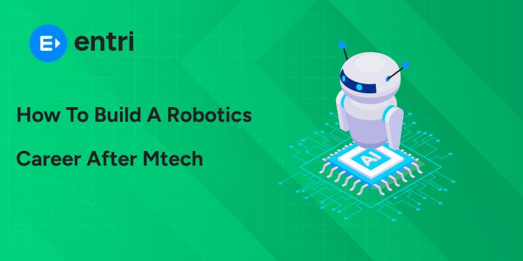 How to Build a Robotics Career After Mtech