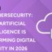AI in Cybersecurity How Artificial Intelligence is Transforming Digital Security in 2026