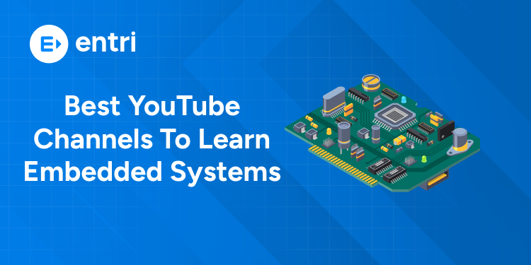 Best YouTube Channels to Learn Embedded Systems