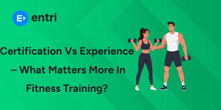 Certification vs Experience – What Matters More in Fitness Training