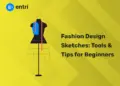 Fashion Design Sketches Tools & Tips for Beginners