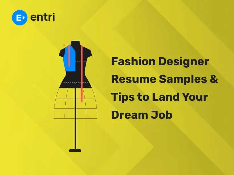 Fashion Designer Resume Samples & Tips to Land Your Dream Job - Entri Blog