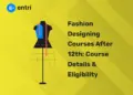 Fashion Designing Courses After 12th Course Details & Eligibility
