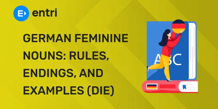 German Feminine Nouns Rules, Endings, and Examples (Die)