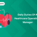 Daily Duties of a Healthcare Operations Manager