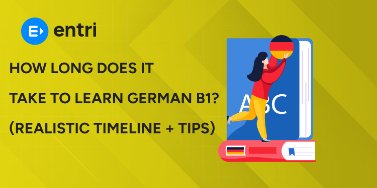 How Long Does It Take to Learn German B1? (Realistic Timeline + Tips)