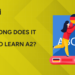 How long does it take to learn A2