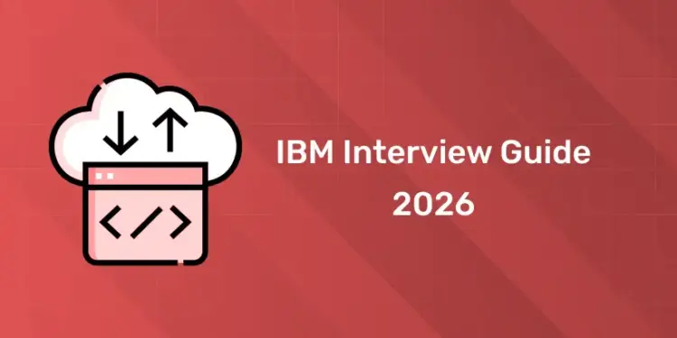 IBM Interview Guide 2026