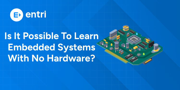 Is It Possible To Learn Embedded Systems With No Hardware