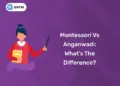 Montessori vs Anganwadi: What's the Difference?
