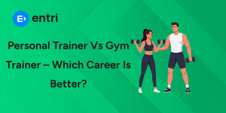 Personal Trainer vs Gym Trainer – Which Career is Better