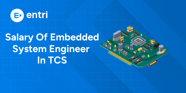 Salary of Embedded System Engineer in TCS