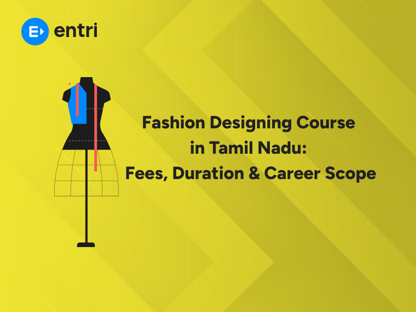 Fashion Designing Course in Tamil Nadu: Fees, Duration & Career Scope