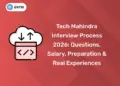Tech Mahindra Interview Process 2026: Questions, Salary, Preparation & Real Experiences