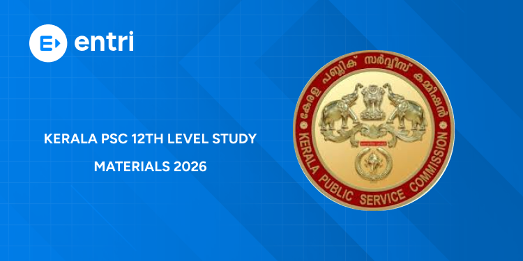 Kerala PSC 12th Level Study Materials 2026 – Complete Guide for Prelims & Mains