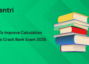 How to Improve Calculation Speed to Crack Bank Exam 2026 - IBPS PO, SBI, RBI & More