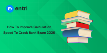 How to Improve Calculation Speed to Crack Bank Exam 2026 - IBPS PO, SBI, RBI & More