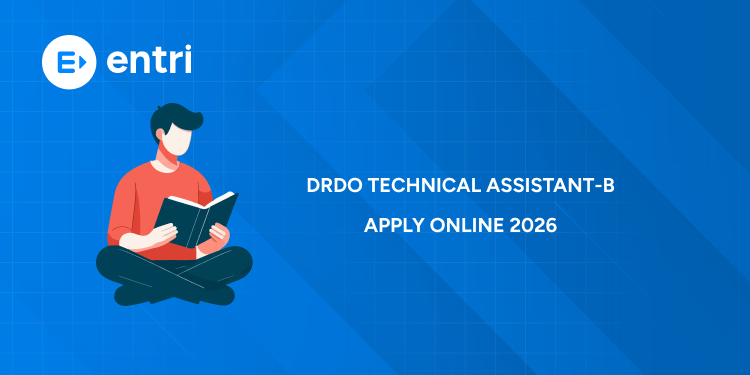 DRDO Technical Assistant-B Apply Online 2026 - Date, Notification PDF, Eligibility & Process