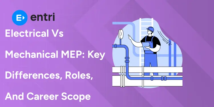 Electrical vs Mechanical MEP: Key Differences, Roles, and Career Scope