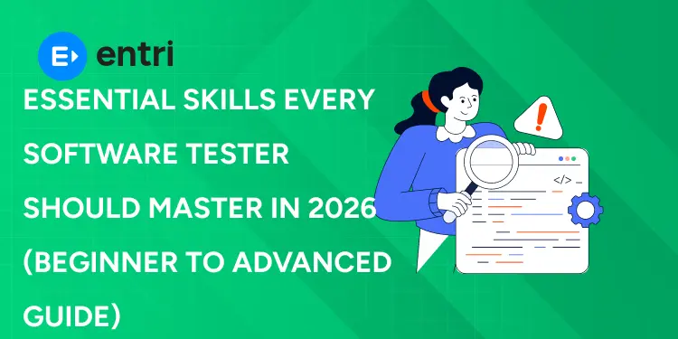 Essential Skills Every Software Tester Should Master In 2026 (Beginner to Advanced Guide)
