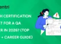 Which Certification Is Best For A QA Tester In 2026? (Top Picks + Career Guide)