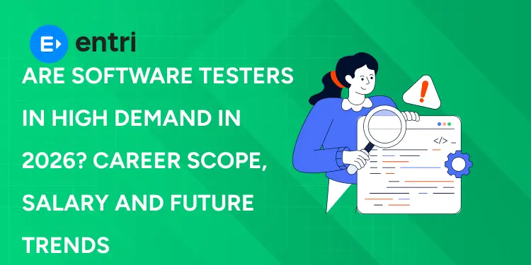 Are Software Testers In High Demand In 2026? Career Scope, Salary And Future Trends