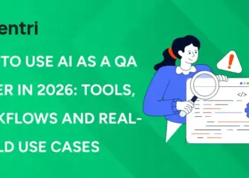 How To Use AI As A QA Tester In 2026: Tools, Workflows And Real-World Use Cases