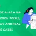 How To Use AI As A QA Tester In 2026: Tools, Workflows And Real-World Use Cases