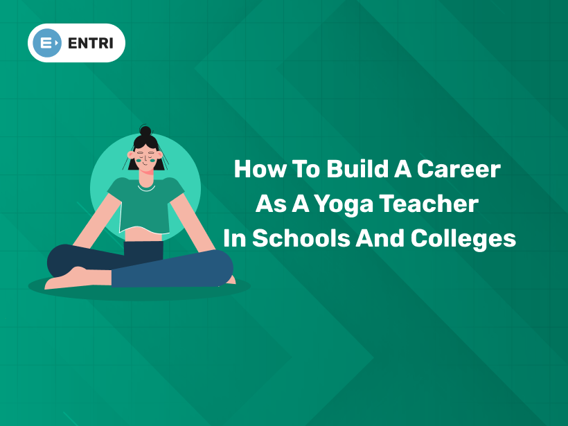 How to Build a Career as a Yoga Teacher in Schools and Colleges