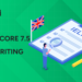 How to Score 7.5 in IELTS Writing (Proven Strategy + Expert Tips)