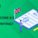 How to score 8.5 in IELTS writing?