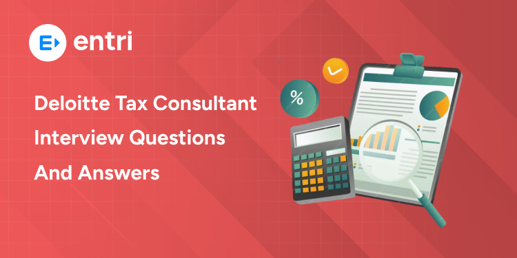 Deloitte Tax Consultant Interview Questions and Answers