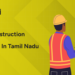 Top (no.) Construction Companies in Tamil Nadu