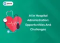 AI in Hospital Administration Opportunities and Challenges
