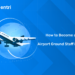 How to Become an Airport Ground Staff in India